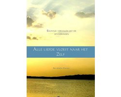 Alle liefde vloeit naar het zelf