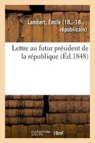 Lettre Au Futur Président de la République