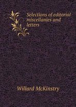 Selections of editorial miscellanies and letters
