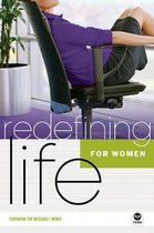 Redefining Life for Women
