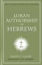 New American Commentary Studies in Bible and Theology - Lukan Authorship of Hebrews