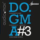 Dogma Chamber Orchestra - Schostakowitsch: 24 Praludien Dogma 3 (Super Audio CD)