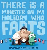 Fart Monster and Friends - There Is A Monster On My Holiday Who Farts (Fart Monster and Friends)
