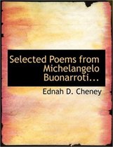 Selected Poems from Michelangelo Buonarroti...