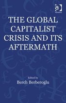 The Global Capitalist Crisis and Its Aftermath