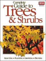 Complete Guide To Trees And Shrubs
