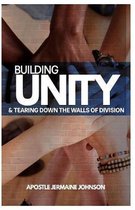 Building Unity and Tearing Down Walls of Division