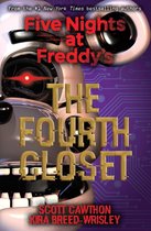 Five Nights At Freddy's 3 - The Fourth Closet: Five Nights at Freddy’s (Original Trilogy Book 3)