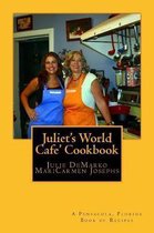 Juliet's World Cafe Cookbook