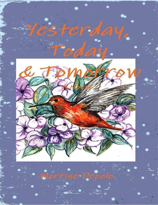Yesterday, Today & Tomorrow (ebook), Morrine Depolo | 9781329963900 ...