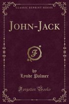 John-Jack (Classic Reprint)