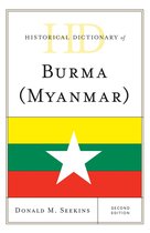 Historical Dictionaries of Asia, Oceania, and the Middle East - Historical Dictionary of Burma (Myanmar)