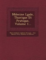 M Decine L Gale, Th Orique Et Pratique, Volume 1...