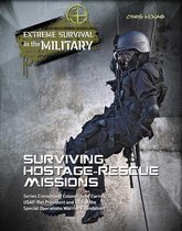 Extreme Survival in the Military - Surviving Hostage Rescue Missions