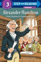Step into Reading - Alexander Hamilton: From Orphan to Founding Father