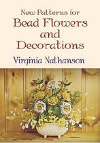 New Patterns Bead Flowers And Decs