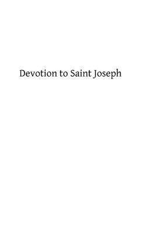 Devotion to Saint Joseph | 9781482733440 | Joseph Anthony Patrignani ...