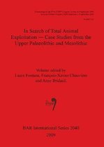 In Search Of Total Animal Exploitation- Case Studies From The Upper Palaeolithic And Mesolithic