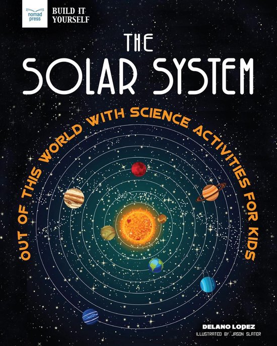 Build It Yourself - The Solar System (ebook), Delano Lopez ...