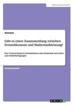 Gibt Es Einen Zusammenhang Zwischen Fernsehkonsum Und Mathematikleistung?