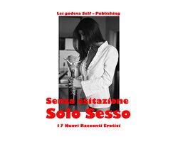 SESSO&PASSIONI - SENZA ESITAZIONE Solo Sesso