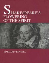 Shakespeare's Flowering of the Spirit