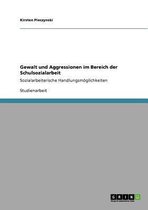 Gewalt Und Aggressionen Im Bereich Der Schulsozialarbeit