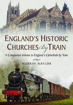 England's Historic Churches by Train