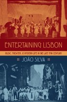 Entertaining Lisbon : Music, Theater, and Modern Life in the Late 19th Century