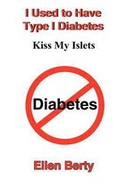 I Used to Have Type I Diabetes