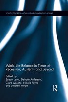 Routledge Research in Employment Relations - Work-Life Balance in Times of Recession, Austerity and Beyond