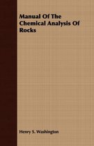 Manual Of The Chemical Analysis Of Rocks