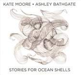 Ashley Bathgate - Stories For Ocean Shells (CD)