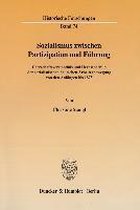 Sozialismus Zwischen Partizipation Und Fuhrung: Herrschaftsverstandnis Und Herrscherbild Der Sozialistischen Deutschen Arbeiterbewegung Von Den Anfang