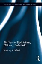 The Story of Black Military Officers, 1861 to 1948