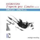 Sciarrino: l'Opera Per Flauto, Vol. 2