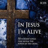 In Jesus I'm Alive