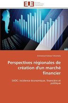 Perspectives régionales de création d'un marché financier