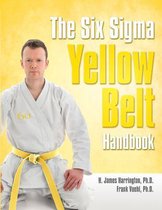 The Six SIGMA Yellow Belt Handbook