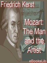 Mozart: The Man and the Artist