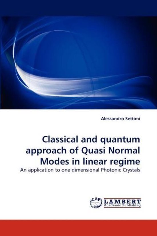 Classical and Quantum Approach of Quasi Normal Modes in Linear Regime