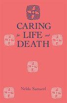 Death Education, Aging and Health Care - Caring For Life And Death