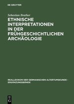 Ethnische Interpretationen in der fruhgeschichtlichen Archaologie