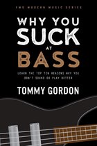 Why You Suck at Bass