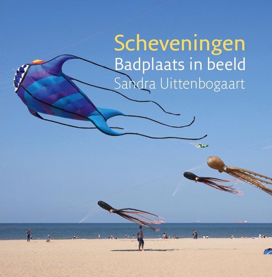 Fotoboek: Scheveningen - Badplaats in beeld