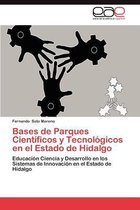 Bases de Parques Cientificos y Tecnologicos En El Estado de Hidalgo