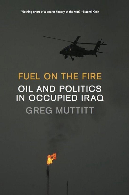 Fuel on the Fire (ebook), Greg Muttitt 9781595588227 Boeken bol