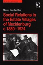 Social Relations in the Estate Villages of Mecklenburg c.1880â€“1924