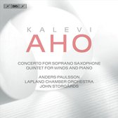 Anders Paulsson, Lapland Chamber Orchestra, John Storgards - Aho: Concerto For Soprano Saxophone - Quintet For Winds (Super Audio CD)