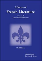 A Survey Of French Literature, Volume 2: The Seventeenth Century